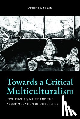 Narain, Vrinda - Towards a Critical Multiculturalism