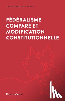 Guenette, Dave - Federalisme Compare Et Modification Constitutionnelle