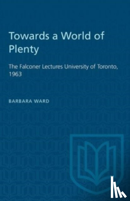 Ward, Barbara - Towards a World of Plenty