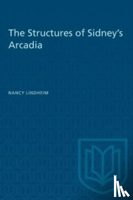 Lindheim, Nancy - The Structures of Sidney's Arcadia