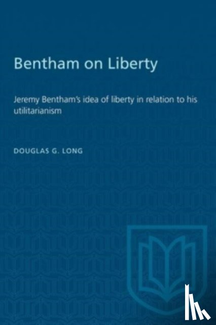 Long, Douglas - Bentham on Liberty