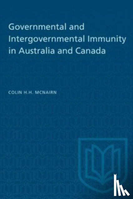 McNairn, Colin - Governmental and Intergovernmental Immunity in Australia and Canada