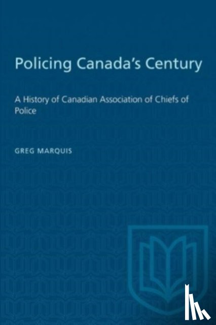 Marquis, Greg - Policing Canada's Century