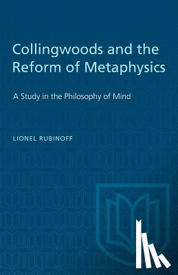 Rubinoff, Lionel - Collingwoods and the Reform of Metaphysics