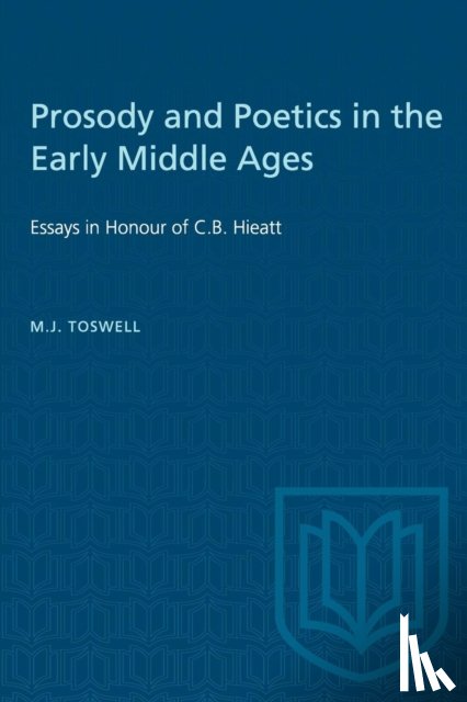 Toswell, M.J. - Prosody and Poetics in the Early Middle Ages