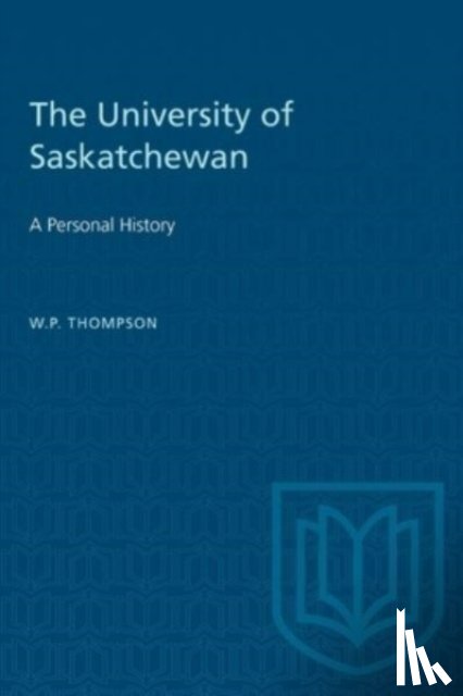Thompson, W.P. - The University of Saskatchewan