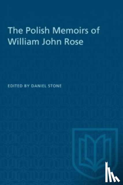  - The Polish Memoirs of William John Rose