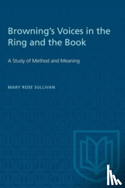 Sullivan, Mary Rose - Browning's Voices in the Ring and the Book