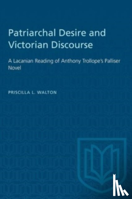 Walton, Priscilla - Patriarchal Desire and Victorian Discourse