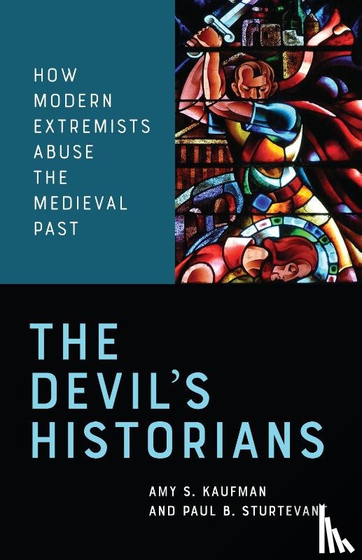 Kaufman, Amy, Sturtevant, Paul - The Devil's Historians