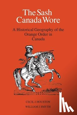 Houston, Cecil J, Smyth, William J - The Sash Canada Wore