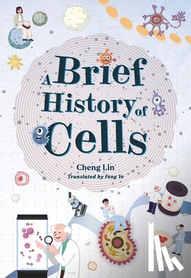 Cheng, Lin - A Brief History of Cells