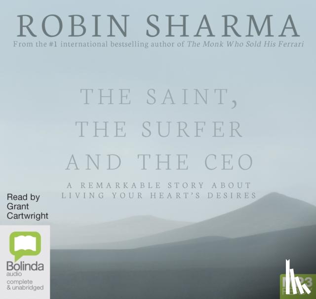 Sharma, Robin - The Saint, the Surfer and the CEO