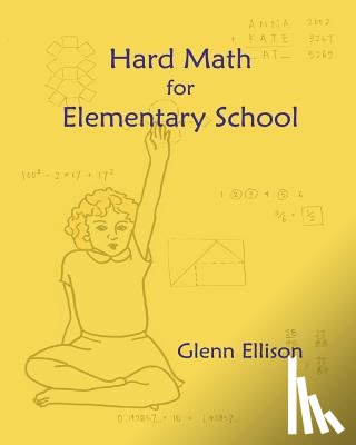 Ellison, Glenn - Hard Math for Elementary School