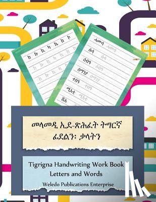 Enterprise, Weledo Publications - Tigrigna Handwriting Work Book: Letters and Words