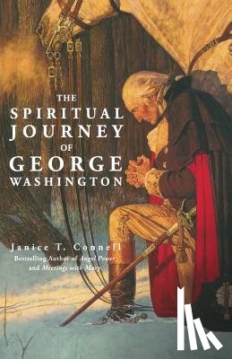Connell, Janice T. - The Spiritual Journey of George Washington