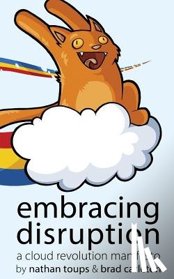 Carleton, Brad - Embracing Disruption: A Cloud Revolution Manifesto