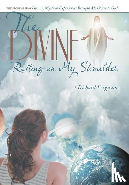 Ferguson, Prof Richard (University of Nebraska-Lincoln) - The Divine Resting on My Shoulder