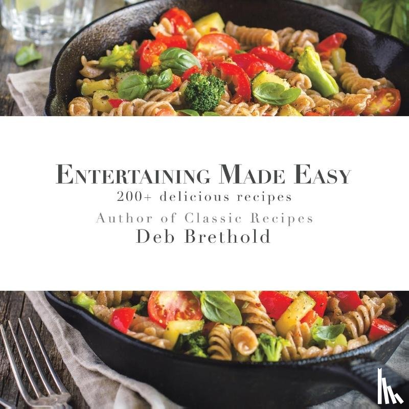Brethold, Deb - Entertaining Made Easy