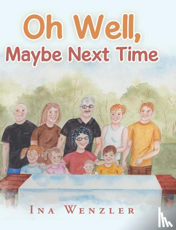 Wenzler, Ina - Oh Well, Maybe Next Time