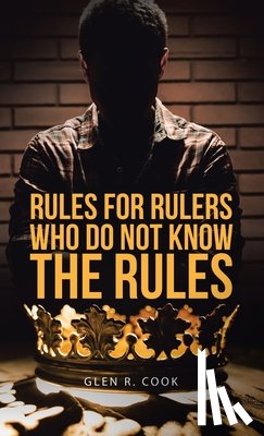 Cook, Glen R. - Rules for Rulers Who Do Not Know the Rules