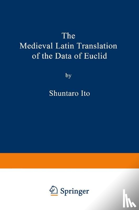 Ito, Shuntaro - The Medieval Latin Translation of the Data of Euclid