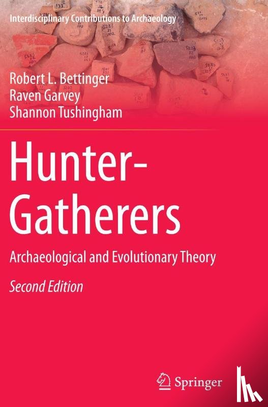 Robert L. Bettinger, Raven Garvey, Shannon Tushingham - Hunter-Gatherers