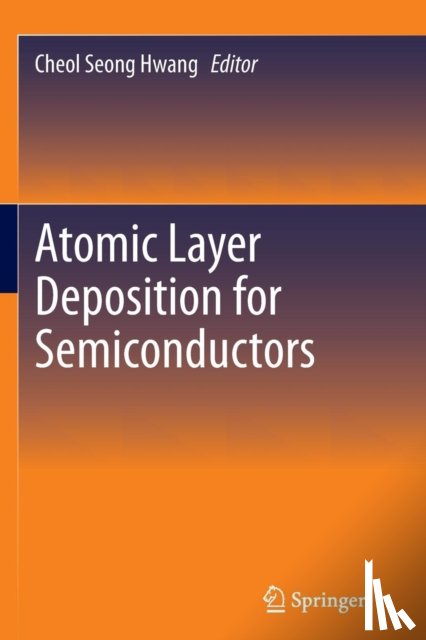  - Atomic Layer Deposition for Semiconductors