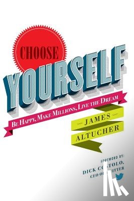 Altucher, James - Choose Yourself!
