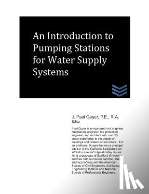 Guyer, J. Paul - An Introduction to Pumping Stations for Water Supply Systems