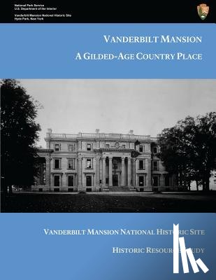 Albee, Peggy - Vanderbilt Mansion: A Gilded-Age Country Place