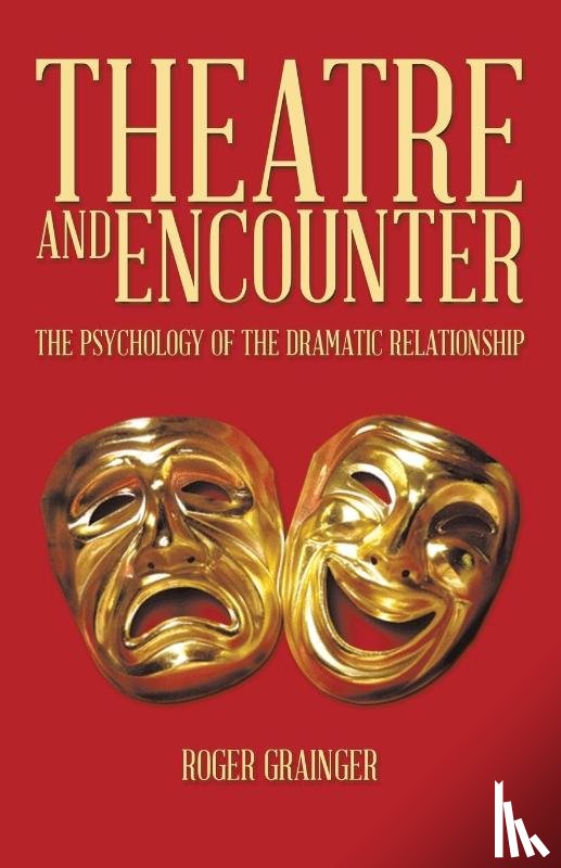 Grainger, Roger - Theatre and Encounter