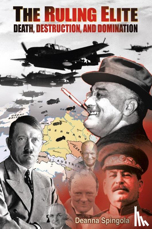 Spingola, Deanna - Ruling Elite, the Death, Destruction and Domination