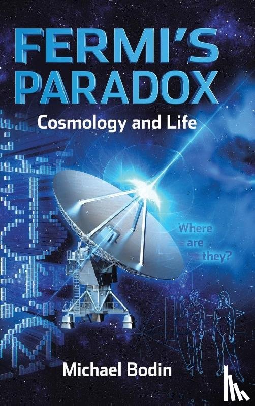 Bodin, Michael - FERMI'S PARADOX Cosmology and Life