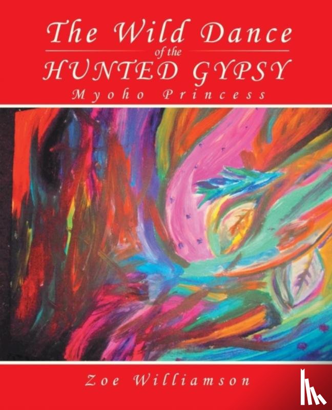 Williamson, Zoe - The Wild Dance of the Hunted Gypsy