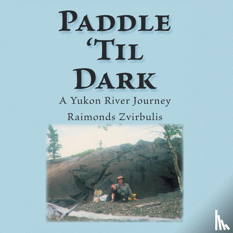 Zvirbulis, Raimonds - Paddle 'Til Dark