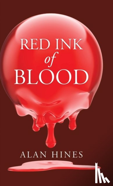 Hines, Alan - Red Ink of Blood