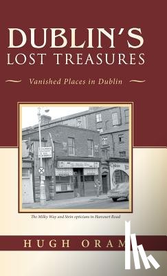 Oram, Hugh - Dublin's Lost Treasures