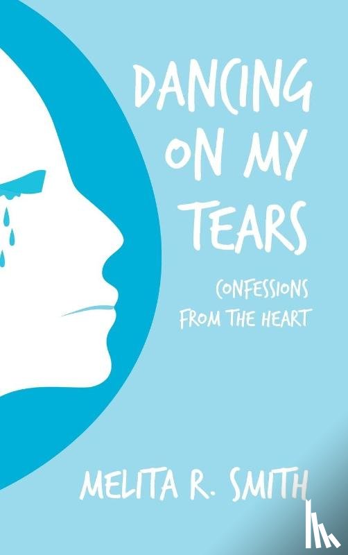 Smith, Melita R - Dancing on My Tears