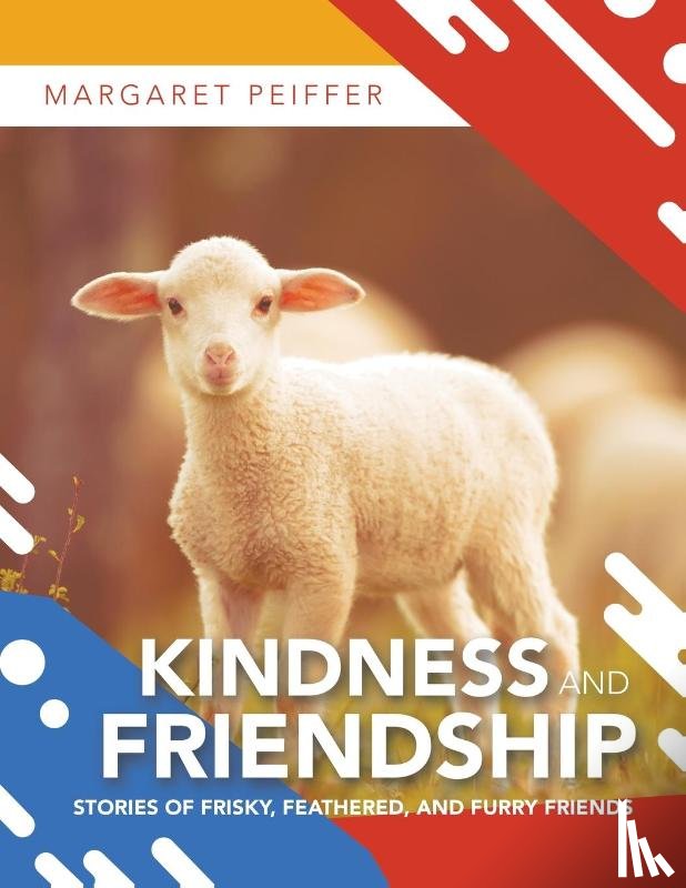 Peiffer, Margaret - Kindness and Friendship