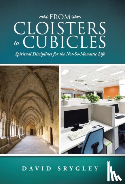 Srygley, David - From Cloisters to Cubicles