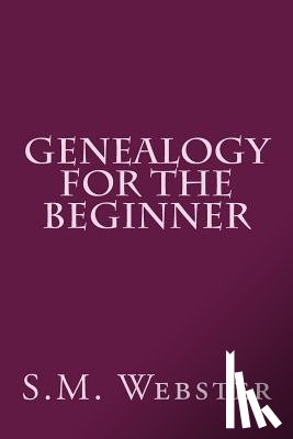 Webster, S. M. - Genealogy for the Beginner