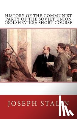 Stalin, Joseph - History of the Communist Party of the Soviet Union (Bolsheviks): Short Course