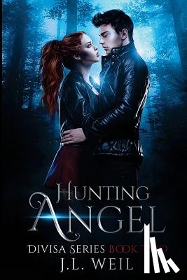 Weil, J. L. - Hunting Angel: A Divisa Novel, Book 2