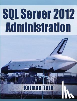 Toth, Kalman - SQL Server 2012 Administration