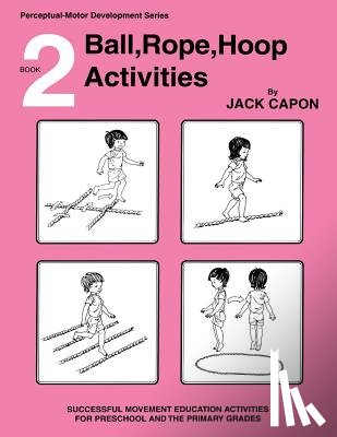 Capon, Jack - Ball, Rope, Hoop Activities: Book 2
