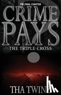 Twinz, Tha - Crime Pays? III: The Triple Cross