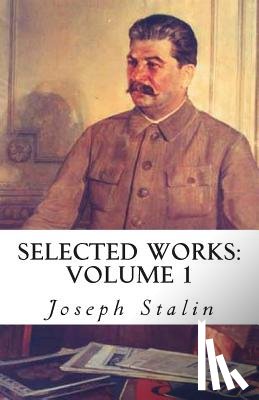 Stalin, Joseph - Selected Works: Volume 1