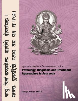 Smith, Vaidya Atreya - Ayurvedic Medicine for Westerners: Pathology & Diagnosis in Ayurveda