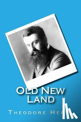 Herzl, Theodore - Old New Land: (Altneuland)